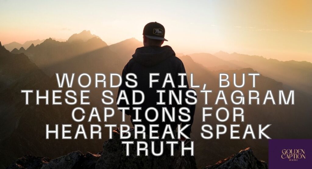 Heartfelt Sad TikTok Captions for Instagram