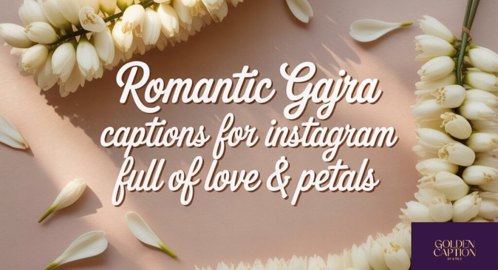 Aesthetic Gajra Captions for Instagram That Feel Soft & Dreamy