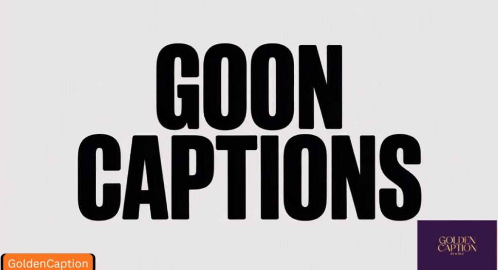 goon caption
