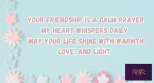 Friendship Quotes That Carry Silent Blessings of Love