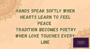 Mehndi Captions for Instagram for Blessings Woven in Henna Poetry