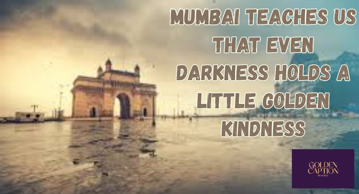 Mumbai Captions for Blessings of City Lights and Silent Prayers